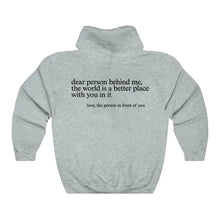 Load image into Gallery viewer, Dear Person Behind Me Hoodie
